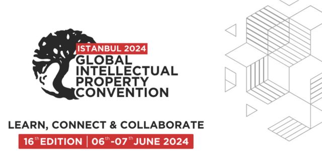 16th edition of Global IP Convention, Istanbul India’s flagship event is now in Turkey